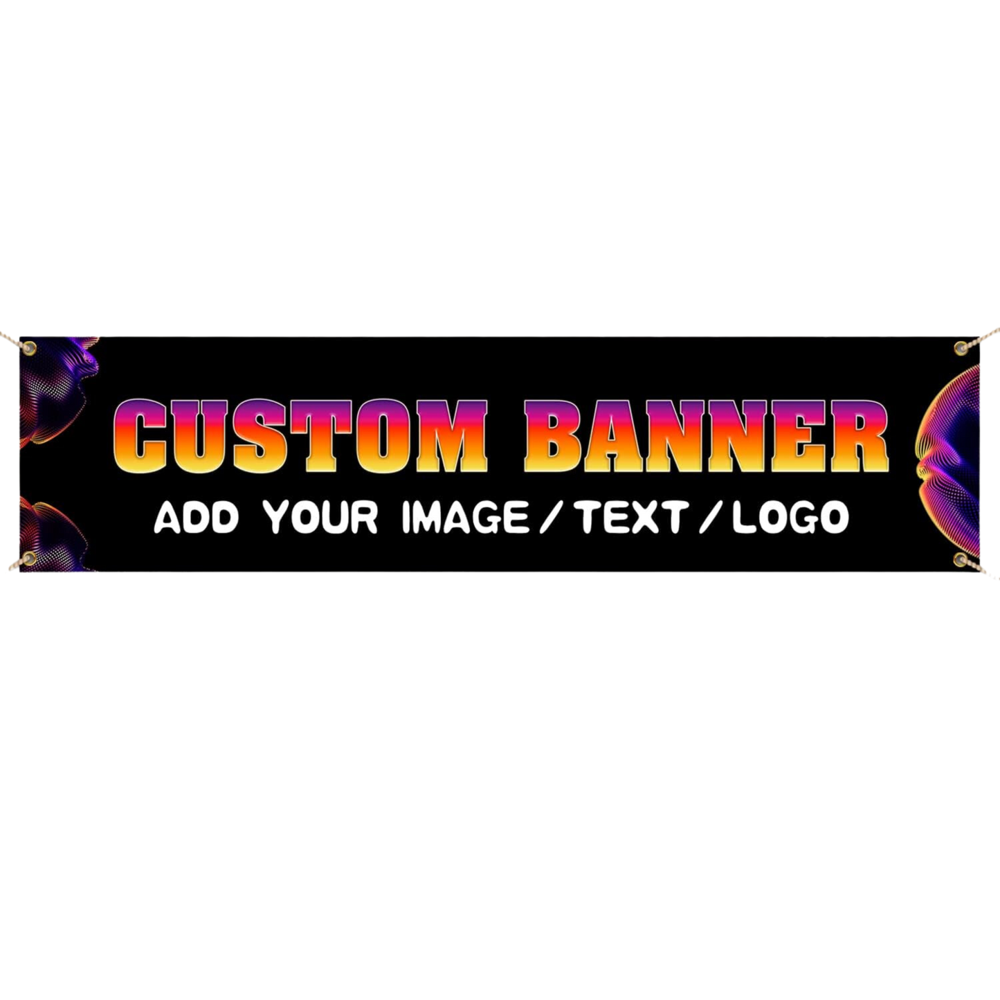 NEW!! BANNERS ALL SIZES AVAILABLE